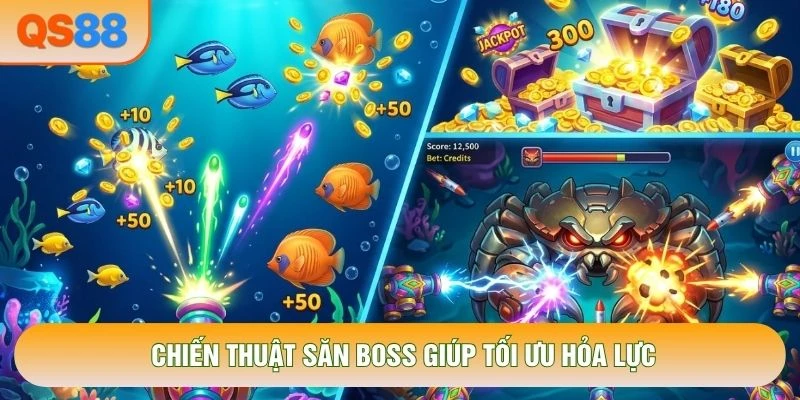 Chiến thuật săn Boss giúp tối ưu hỏa lực