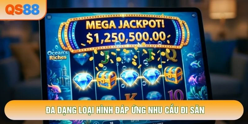 Đa dạng loại hình đáp ứng nhu cầu đi săn Đa dạng loại hình đáp ứng nhu cầu đi săn