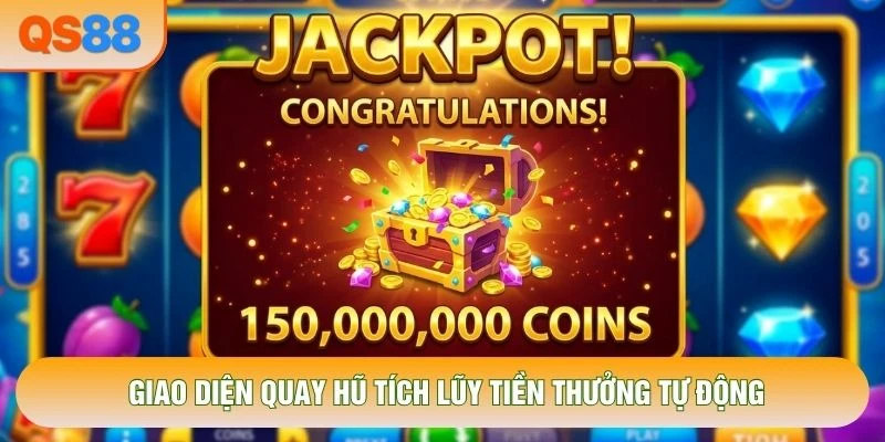 Giao diện quay hũ tích lũy tiền thưởng tự động Giao diện quay hũ tích lũy tiền thưởng tự động