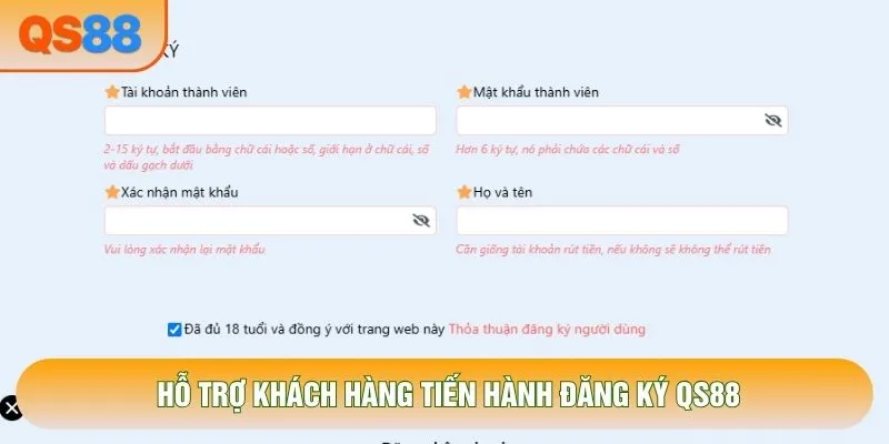 Hỗ trợ khách hàng tiến hành đăng ký QS88